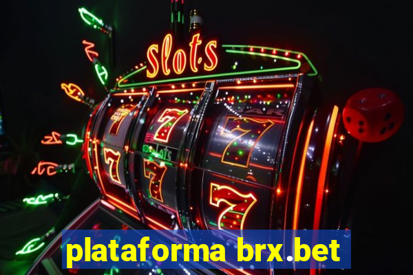 plataforma brx.bet